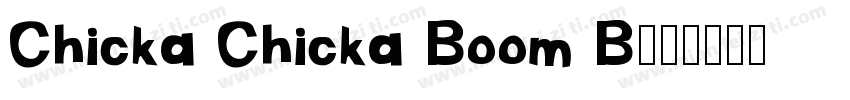 Chicka Chicka Boom B字体转换